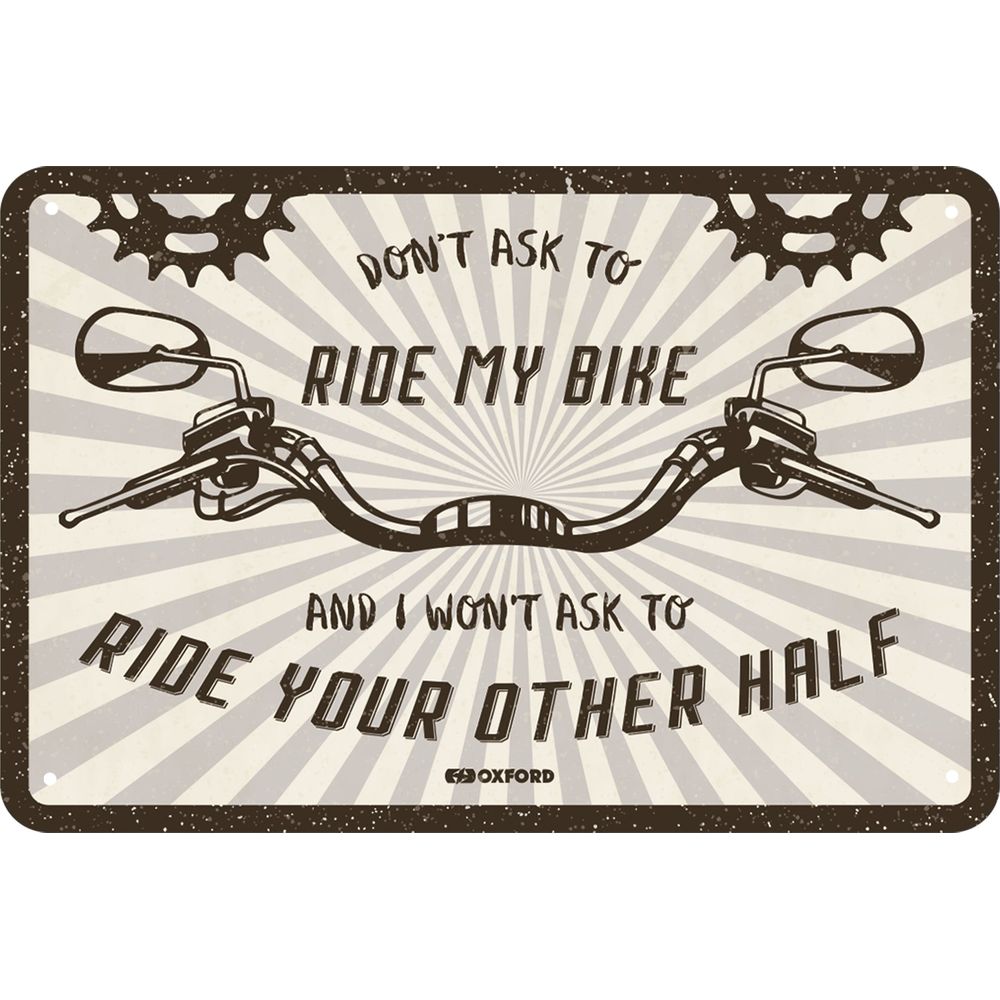 Oxford Dont Ask To Ride My Bike Garage Metal Sign - 30cm x 20cm x 0.25mm - ThrottleChimp